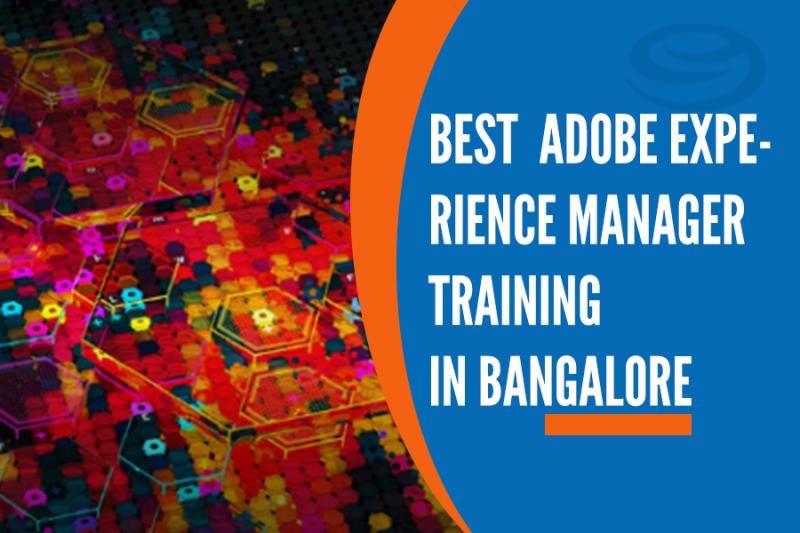 Best Adobe Experience Manager Training Institutes in Bangalore