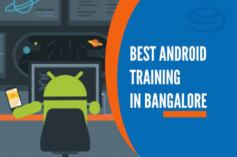 Android Training Institutes in Bangalore