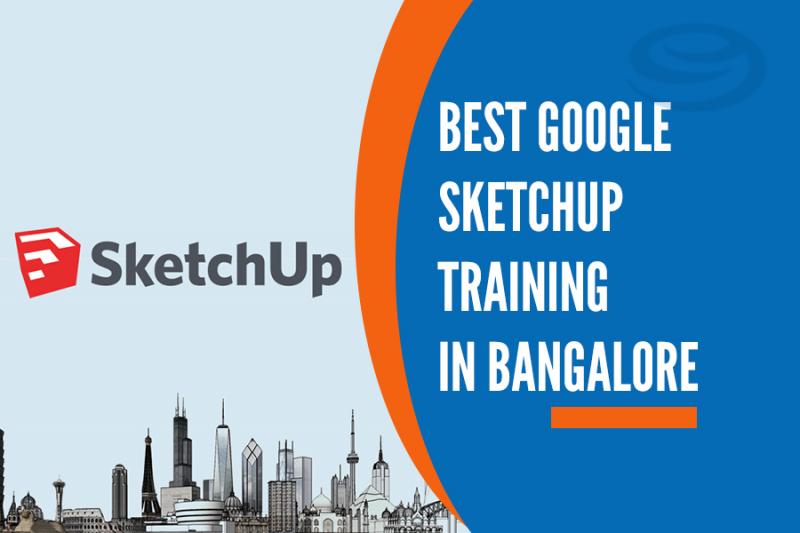 Best Google Sketchup Training Institutes in Bangalore