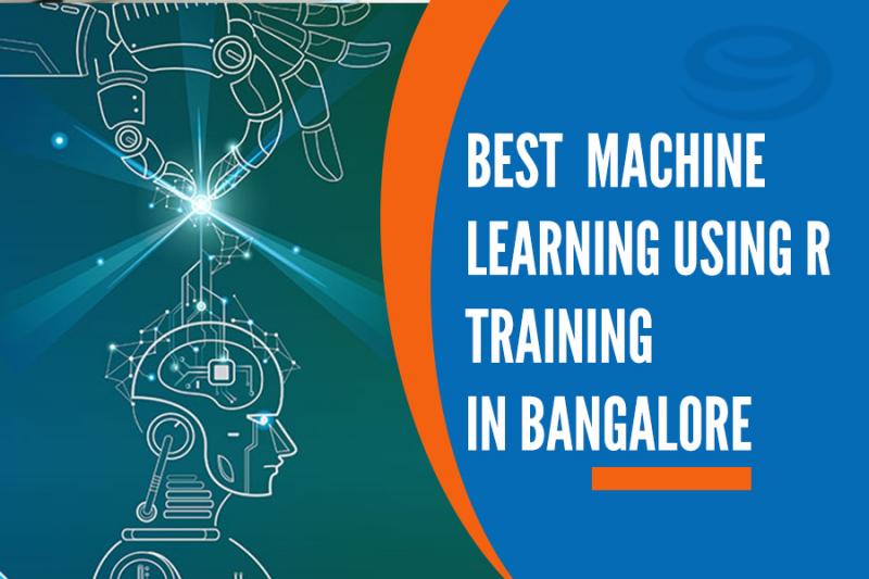 Best Machine Learning using R Training Institutes in Bangalore