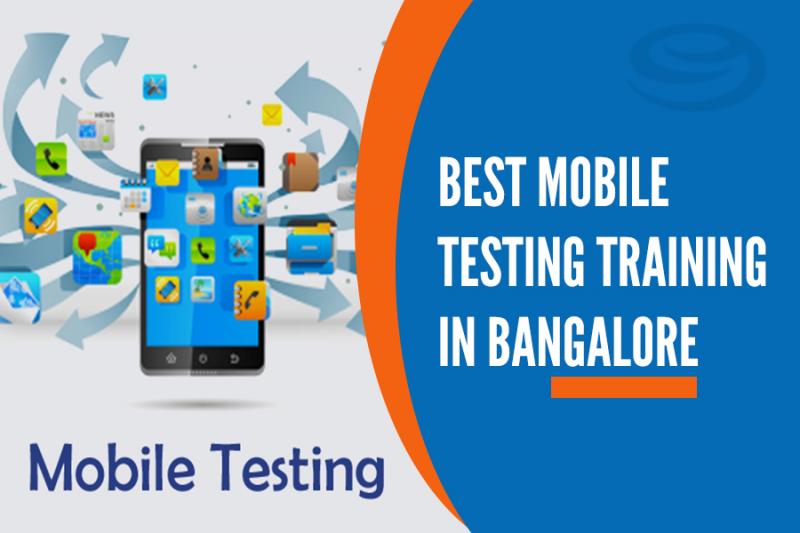 Mobile Testing Training Institutes in Bangalore