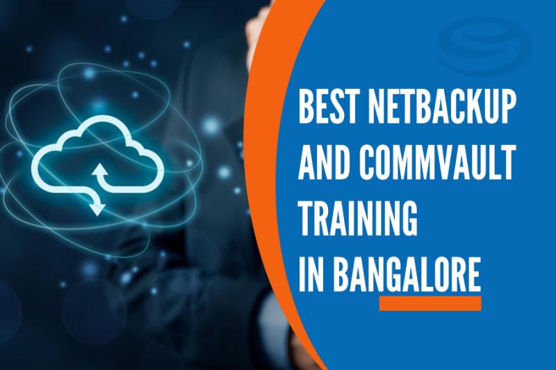 Best Netbackup and Commvault Training Institutes in Bangalore