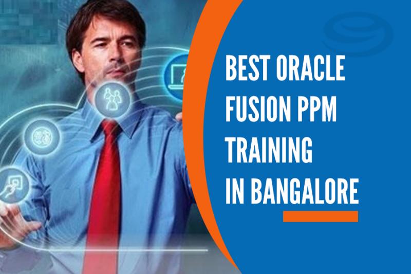 Best Oracle Fusion PPM Training Institutes in Bangalore