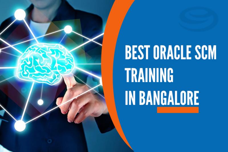 Best Oracle Cloud SCM Training Institutes in Bangalore
