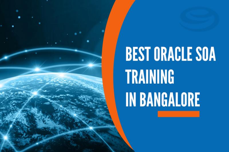 Best Oracle SOA Training Institutes in Bangalore