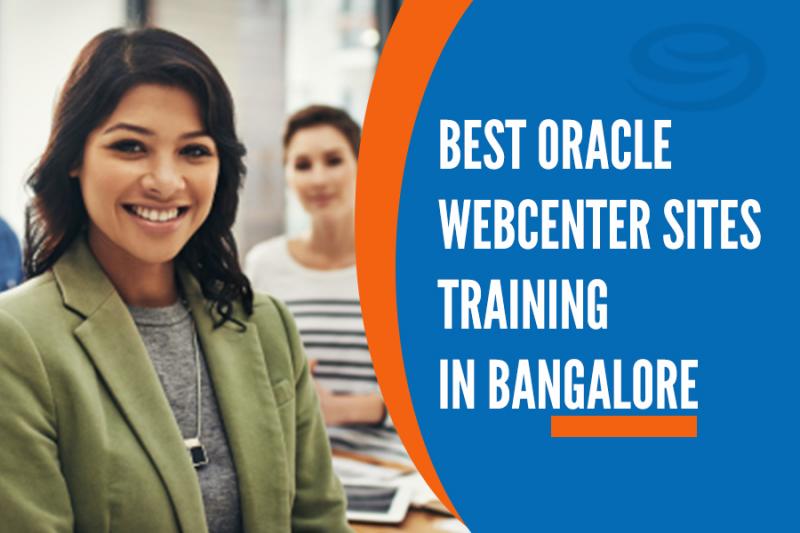 Best Oracle Webcenter Sites Training Institutes in Bangalore