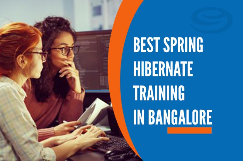 Best Spring Hibernate Training Institutes in Bangalore