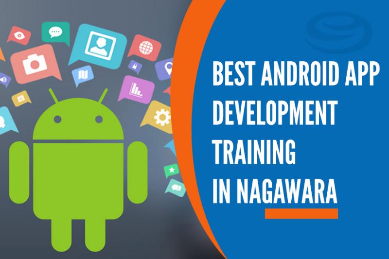 Android APP Development Training in Nagawara