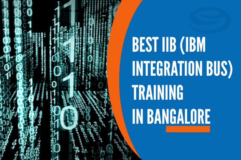 Best IIB (IBM Integration Bus) Training Institutes in Bangalore