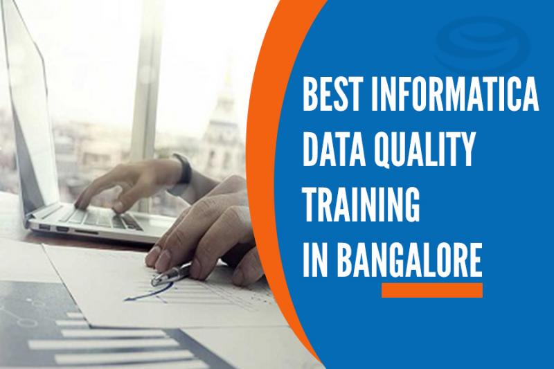 Best Informatica Data Quality Training Institutes in Bangalore