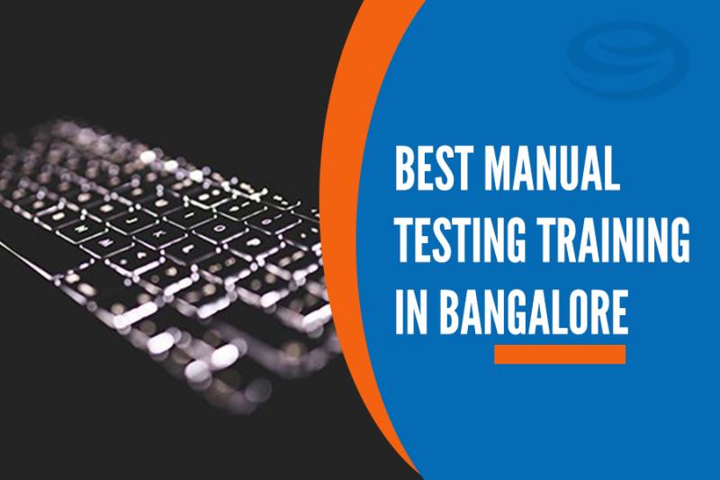 Manual Testing Training Institutes in Bangalore
